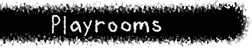 Playrooms